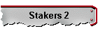 Stakers 2